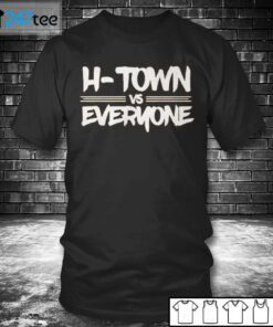 Houston Astros H-Town Vs Everyone Tee Shirt