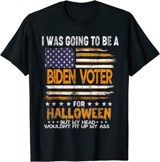 I Was Going To Be A Biden Voter Halloween Costume US Flag Tee Shirt