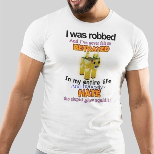 I Was Robbed And I’ve Never Felt So Betrayed Moobloom Tee Shirt