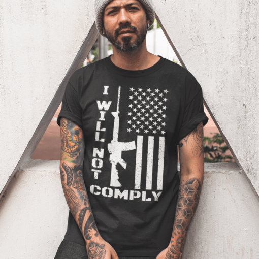 I Will Not Comply Tee Shirt