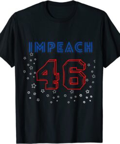 Impeach 46 Joe Biden Anti Gift Shirt