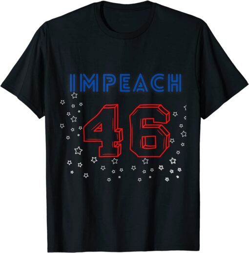 Impeach 46 Joe Biden Anti Gift Shirt