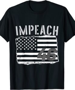 Impeach 46 T Shirts Biden Republican Conservative Anti-Biden Tee Shirt