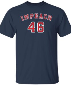 Impeach 46 shirt