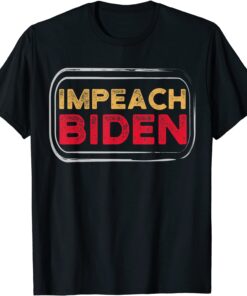 Impeach Biden Tee Shirt