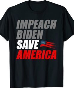 Impeach Joe Biden Save America Biden's Impeachment Tee