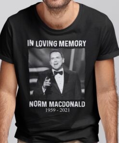 In Loving Memory Norm Macdonald Tee Shirt