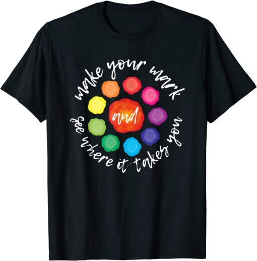 International Dot Day - Make your mark Shirt