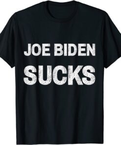 Joe Biden Sucks Anti Biden Tee Shirt