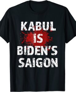 Kabul is Biden's Saigon Afghanistan Vietnam Afghanistan Map T-Shirt