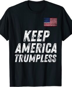 Keep America Without Him Distressed American Flag Tee Shirt