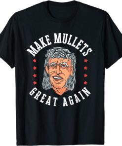 Make Mullets Great Again Joe Biden Tee Shirt