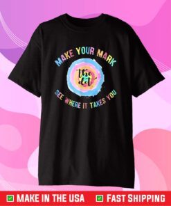 Make Your Mark Dot Day See Where It Takes You The Dot Tee Shirts