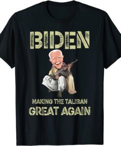 Making The Taliban's Great Again Joe Biden T-Shirt