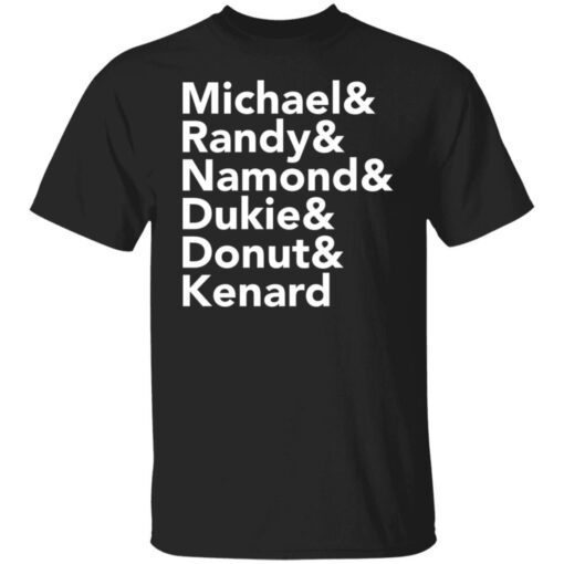 Michael Randy Namond Dukie Donut And Kenard Tee Shirt