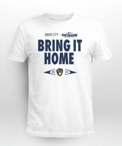 Milwaukee Brewers Bring It Home Official Shirt