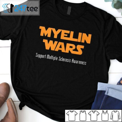 Myelin Wars Support Multiple Sclerosis Awareness Tee Shirt