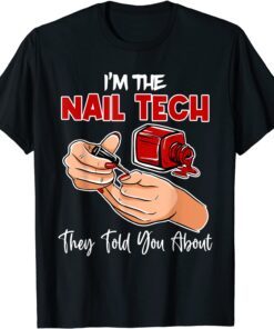 Nails Pay My Bills Manicurist Technician Mani Pedi Tee Shirt