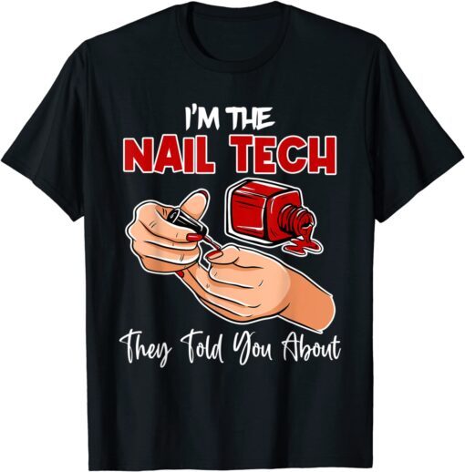 Nails Pay My Bills Manicurist Technician Mani Pedi Tee Shirt