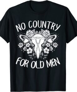 No Country For Old Men Uterus Feminist Tee Shirt