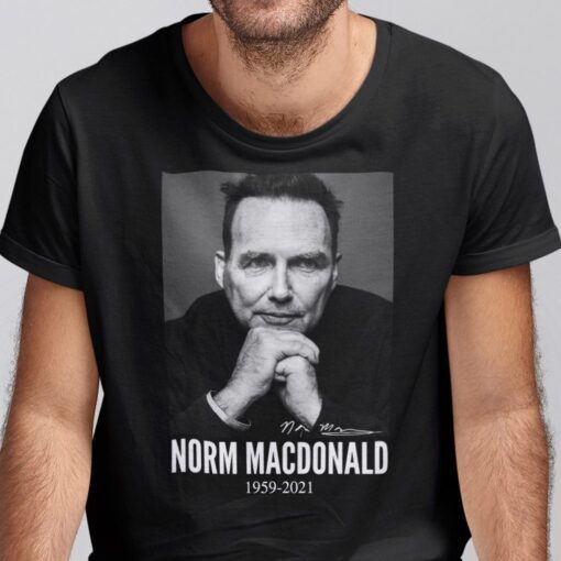 Norm Macdonald In Loving Memories 1959 2021 Tee Shirt