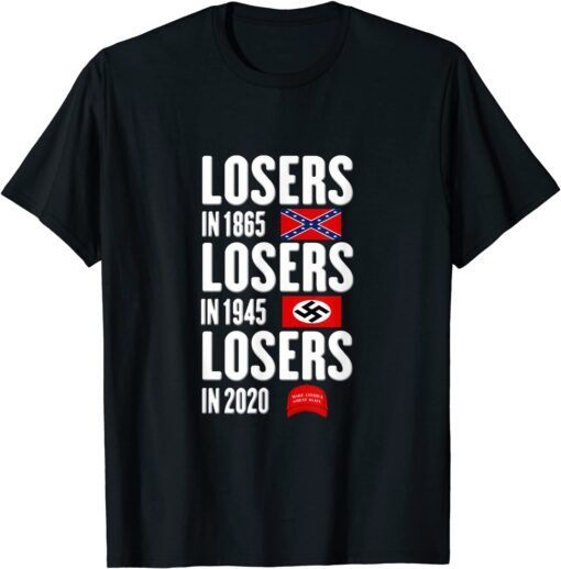 Official Losers In 1865 Losers In 1945 Losers In 2020 Tee Shirt