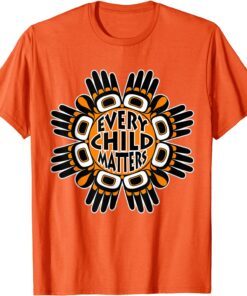 Orange Day Residential Schools Every Child Matters Tee Shirt