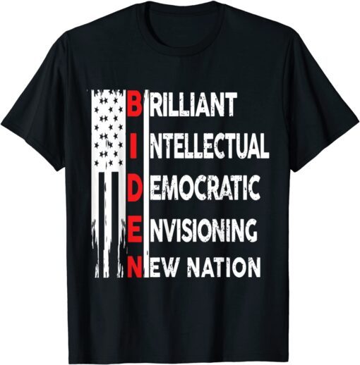 PRO JOE BIDEN BRILLIANT INTELLECTUAL DEMOCRATIC ENVISIONING Tee Shirt