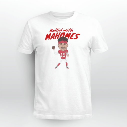 Patrick Mahomes Rollin' With Mahomes Tee Shirt