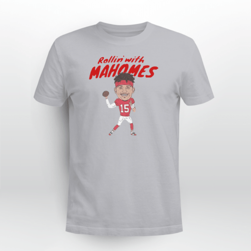 Patrick Mahomes Rollin' With Mahomes Tee Shirt