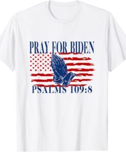 Pray For Biden Psalms 109:8 Classic Shirt