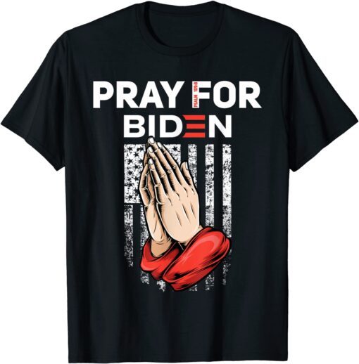 Pray For Joe Biden PSALM 109 8 Flag Us Tee Shirt