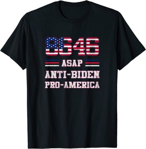 Pro America Anti-Biden 8646 ASAP Tee Shirt