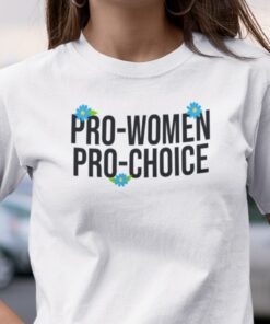 Pro Women Pro Choice Tee Shirt