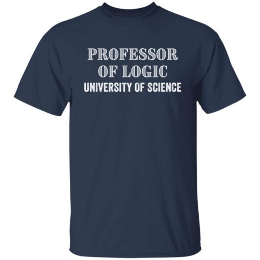 Professor Of Logic At The University Of Science Tee Shirt