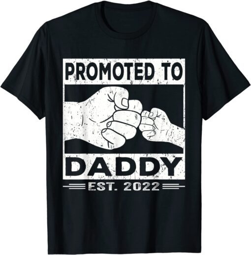 Promoted to Daddy est 2022 New First Time Dad Tee Shirt