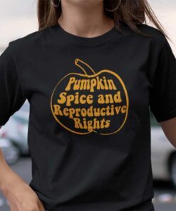 Pumpkin Spice And Reproductive Rights Tee Shirt