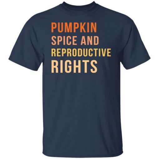 Pumpkin Spice And Reproductive Rights Tee Shirt