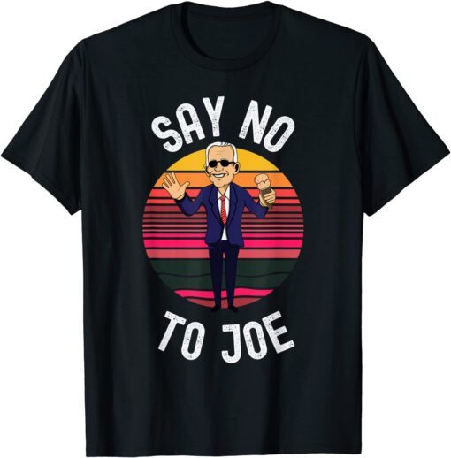 Say No To Joe. Anti-Biden Pro-Trump Anti Biden Pro Trump Classic Shirt