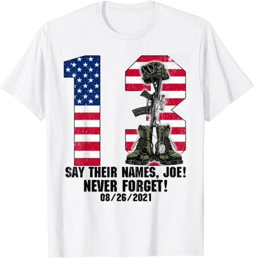 Say Their Names Joe 13 Heroes Names Of Fallen Soldiers Official Shirts