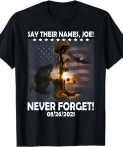 Say Their Names Joe 13 Heroes Names Of Fallen Soldiers Tee Shirt