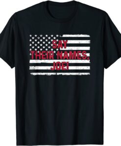 Say Their Names Shirt 13 Soldiers Heroes Say Their Names Joe Tee Shirt