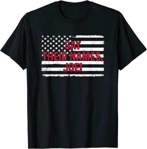 Say Their Names Shirt 13 Soldiers Heroes Say Their Names Joe Tee Shirt