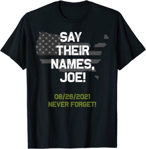 Say their names Joe - names of fallen soldiers 13 heroes Tee Shirt