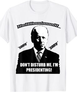 Sleepy Joe Biden Sleeping on The Job Tee Shirt