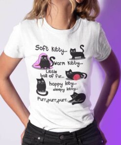 Soft Kitty Warm Kitty Little Ball Of Fur Cat Lovers Tee Shirt