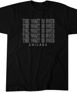 The Wait is Over Tee Shirt