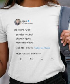 The Word Y’all Gender Neutral Chaotic Good Yeehaw Vibes Tee Shirt