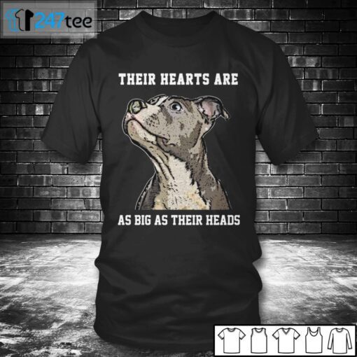 Their Hearts Are As Big As Their Heads Tee Shirt