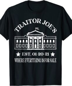 Traitor Joe's EST 01 20 21 Anti-Biden Tee Shirt